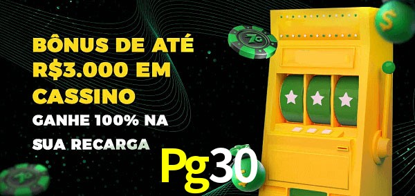 Pg30 melhor bônus de depósito